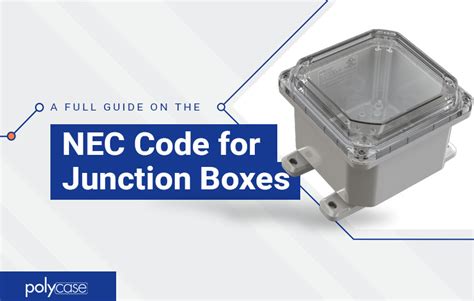 An obvious location to look for requirements is NFPA 70E-2015: Standard for. . Nec code for junction boxes